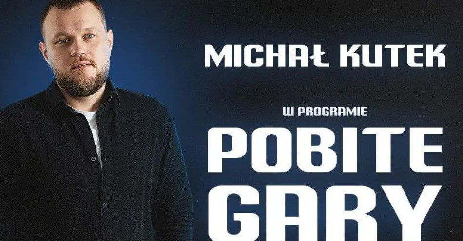 zdjęcie: Nowy program POBITE GARY / kupbilecik24.pl / Nowy program POBITE GARY
