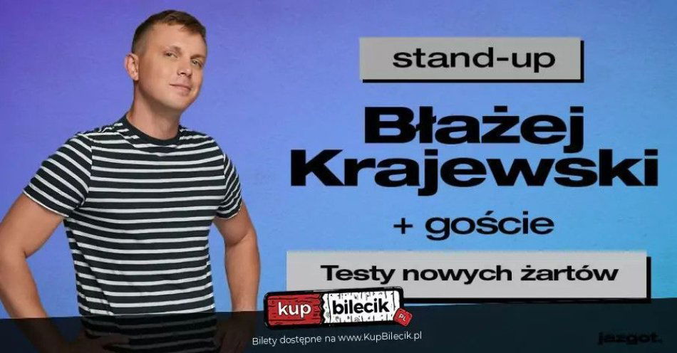 zdjęcie: Błażej Krajewski + goście / kupbilecik24.pl / Błażej Krajewski + goście