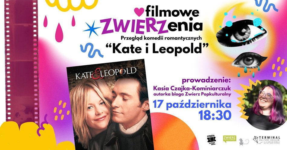 zdjęcie: KINO W TERMINALU: Kate i Leopold - Filmowe ZWIERZenia z Kasią Czajką-Kominiarczuk / fot. nadesłane