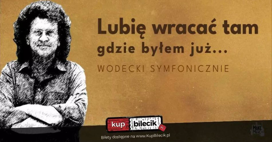 zdjęcie: Wodecki Symfonicznie / kupbilecik24.pl / Wodecki Symfonicznie