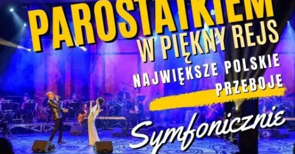 zdjęcie: Parostatkiem w piękny rejs - Największe polskie przeboje / kupbilecik24.pl / Parostatkiem w piękny rejs - Największe polskie przeboje