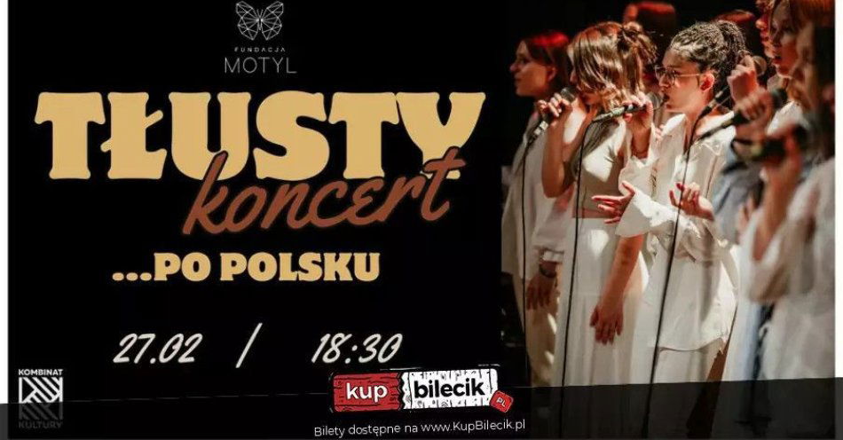 zdjęcie: Tłusty Koncert uczniów Fundacji Motyl / kupbilecik24.pl / Tłusty Koncert uczniów Fundacji Motyl