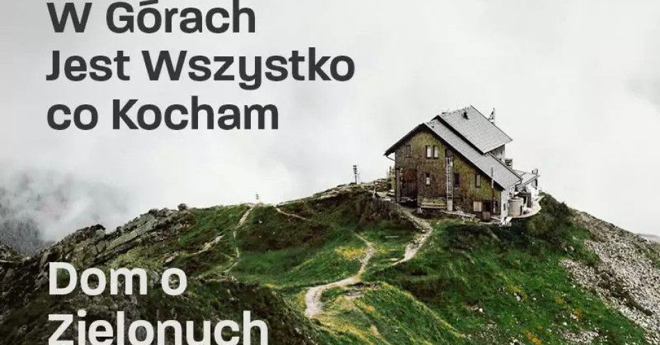 zdjęcie: W górach jest wszystko co kocham / kupbilecik24.pl /