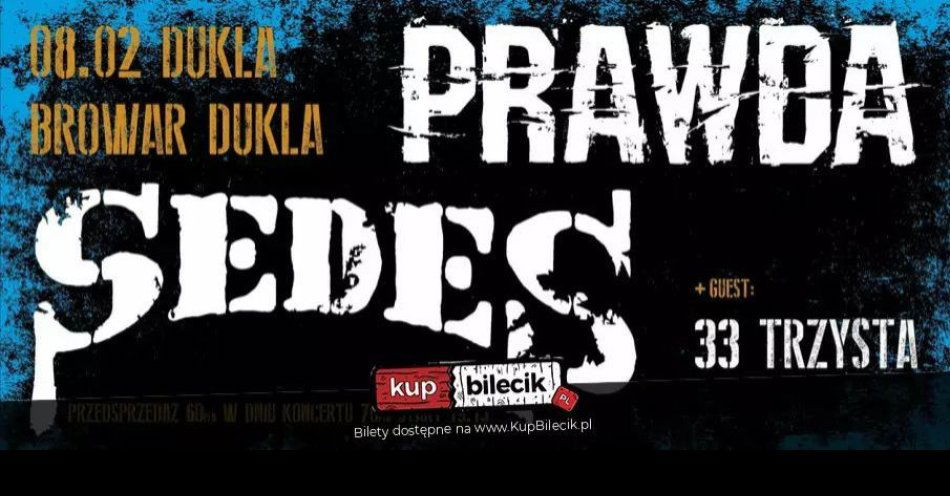 zdjęcie: Prawda + Sedes + 33trzysta / kupbilecik24.pl / Prawda + Sedes + 33trzysta