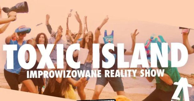 Toxic island - improwizowany reality show