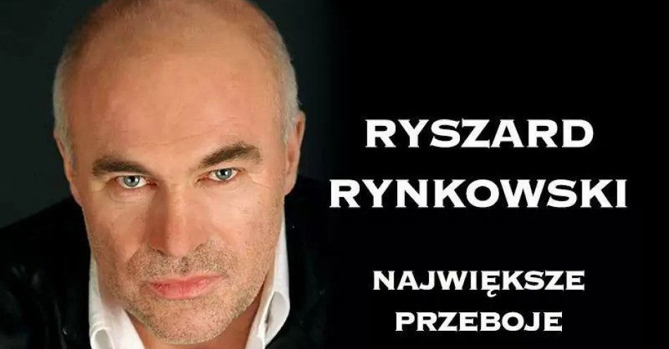 zdjęcie: Ryszard Rynkowski - największe przeboje / kupbilecik24.pl / Ryszard Rynkowski - największe przeboje