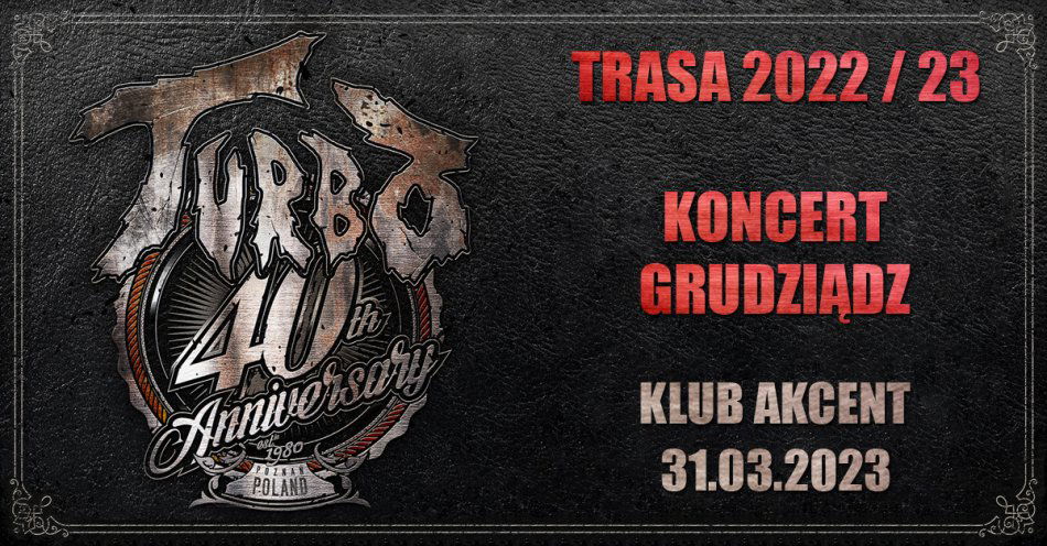 zdjęcie: Turbo: 40-lecie – koncert heavymetalowy / fot. CK Teatr w Grudziądzu