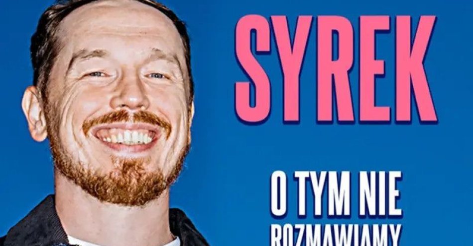 zdjęcie: Antoni Syrek-Dąbrowski O tym nie rozmawiamy / 26.03.26  g.19.00 / kupbilecik24.pl / Białystok / Antoni Syrek-Dąbrowski / O tym nie rozmawiamy / 26.03.26  g.19.00