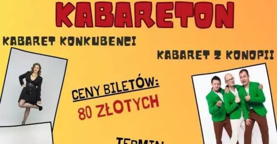 zdjęcie: 3 godziny dobrej zabawy z Kabaretem z Konopii, Kabaretem Konkubenci oraz Antonim Gordonem Gruchą / kupbilecik24.pl / 3 godziny dobrej zabawy z Kabaretem z Konopii, Kabaretem Konkubenci oraz Antonim Gordonem Gruchą