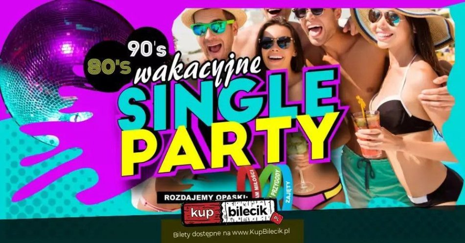 zdjęcie: Rozpoczęcie Wakacji dla Singli ☆ Single Party ☆ Warszawa / kupbilecik24.pl / Rozpoczęcie Wakacji dla Singli ☆ Single Party ☆ Warszawa