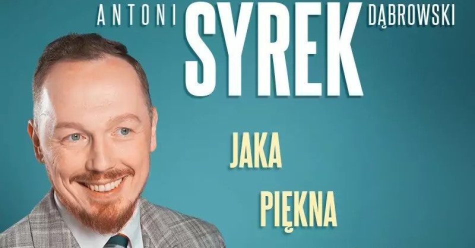 zdjęcie: Antoni Syrek-Dąbrowski Jaka piękna katastrofa 20.11.24 g. 19.00 / kupbilecik24.pl / Gorzów Wielkopolski | Antoni Syrek-Dąbrowski | Jaka piękna katastrofa | 20.11.24 g. 19.00