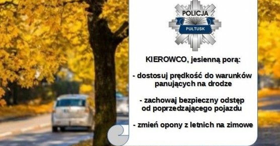 zdjęcie: Zdradliwa jesienna aura. O czym warto pamiętać? / fot. KPP w Pułtusku