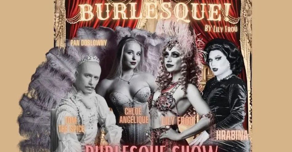 zdjęcie: Encore, Burlesque! by Lily Froú w Kwidzynie / kupbilecik24.pl / Encore, Burlesque! by Lily Froú w Kwidzynie