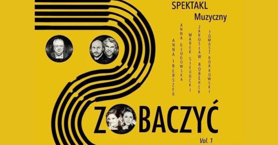 zdjęcie: Spektakl Zobaczyć Piosenkę - PREMIERA / kupbilecik24.pl / Spektakl Zobaczyć Piosenkę - PREMIERA