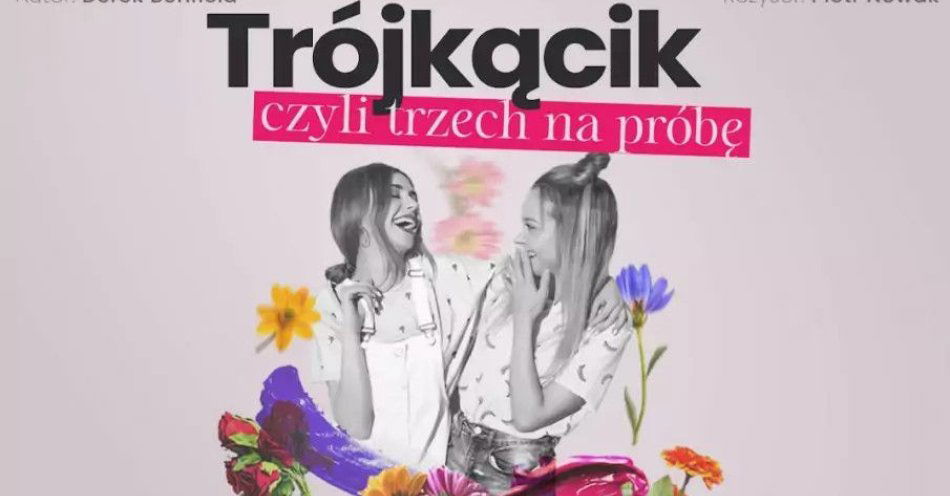 zdjęcie: Trójkącik, czyli trzech na próbę - niegrzeczna gra zmysłów / kupbilecik24.pl / 