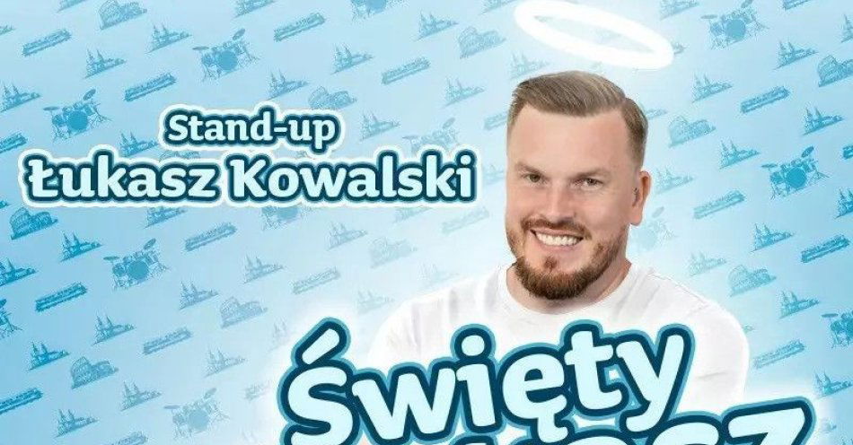 zdjęcie: Łukasz Kowalski - Święty Łukasz 22.04.2025, g. 19:00 / kupbilecik24.pl / Wałbrzych | Łukasz Kowalski - Święty Łukasz | 22.04.2025, g. 19:00