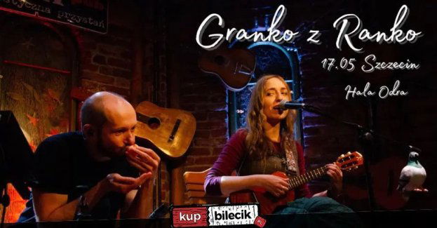 Granko z Ranko w Szczecinie