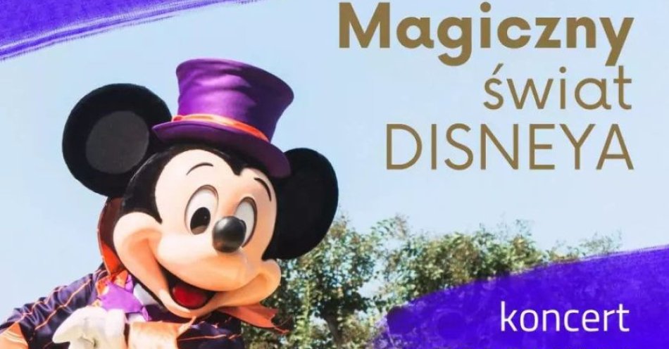 zdjęcie: Koncert familijnyMagiczny świat Disney'a / kupbilecik24.pl / Koncert familijny