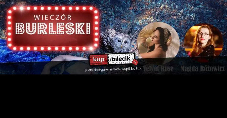 zdjęcie: Burleska by Rose de Noir w restauracji Kelnerzy w Wieży / kupbilecik24.pl / Burleska by Rose de Noir w restauracji Kelnerzy w Wieży