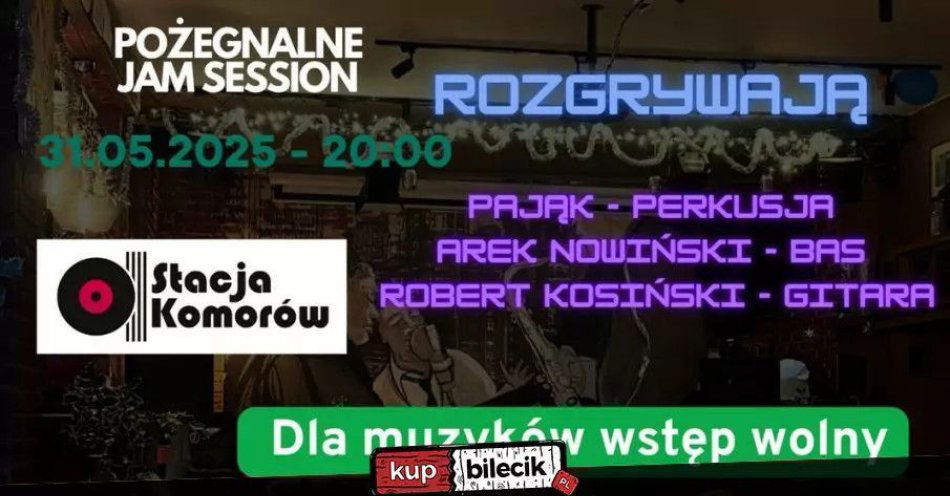 zdjęcie: Pożegnalne jam session / kupbilecik24.pl / Pożegnalne jam session