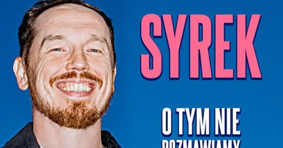 zdjęcie: Antoni Syrek-Dąbrowski O tym nie rozmawiamy 18.04.26  g.20.00 / kupbilecik24.pl / Warszawa / Antoni Syrek-Dąbrowski / O tym nie rozmawiamy / 18.04.26  g.20.00