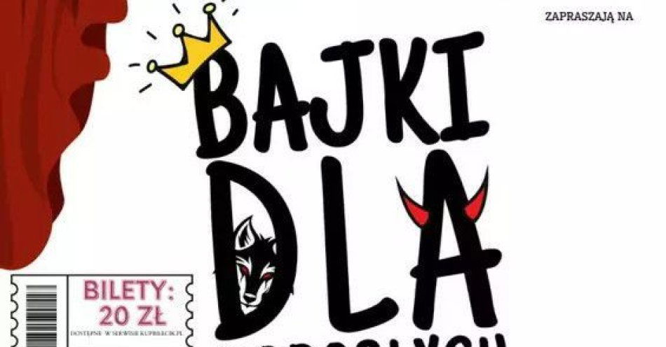 zdjęcie: Spektakl teatralny Bajki dla dorosłych / kupbilecik24.pl / Spektakl teatralny