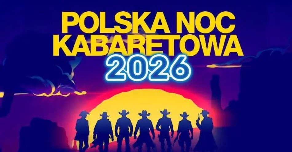 zdjęcie: Polska Noc Kabaretowa 2026 - Siedmiu wspaniałych / kupbilecik24.pl / Polska Noc Kabaretowa 2026 - Siedmiu wspaniałych