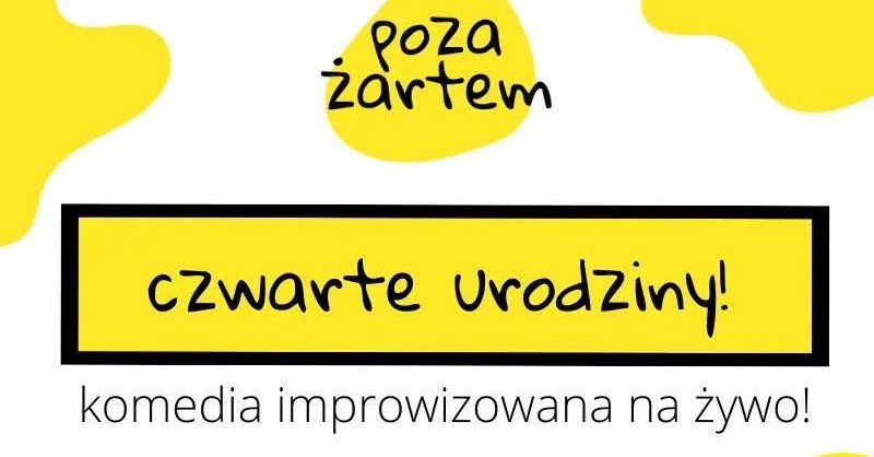 zdjęcie: czwarte urodziny - wieczór z komedią improwizowaną na żywo! / kupbilecik24.pl / czwarte urodziny - wieczór z komedią improwizowaną na żywo!