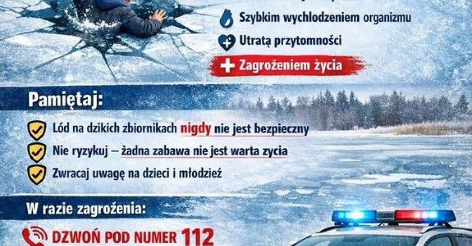 zdjęcie: Nie wchodź na lód Policja przypomina o niebezpieczeństwie / fot. KPP w Lipsku
