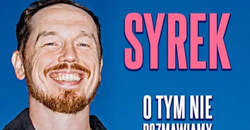 zdjęcie: Ełk Antoni Syrek-Dąbrowski O tym nie rozmawiamy 07.05.26  g.19.00 / kupbilecik24.pl / Ełk / Antoni Syrek-Dąbrowski / O tym nie rozmawiamy / 07.05.26  g.19.00