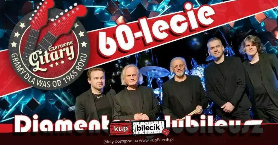 zdjęcie: Czerwone Gitary Diamentowy koncert 60 - lecia / kupbilecik24.pl / Czerwone Gitary Diamentowy koncert 60 - lecia