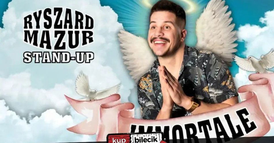 zdjęcie: Wołomin! Nowy Program! Ryszard Mazur: Immortale / kupbilecik24.pl / Wołomin! Nowy Program! Ryszard Mazur: \