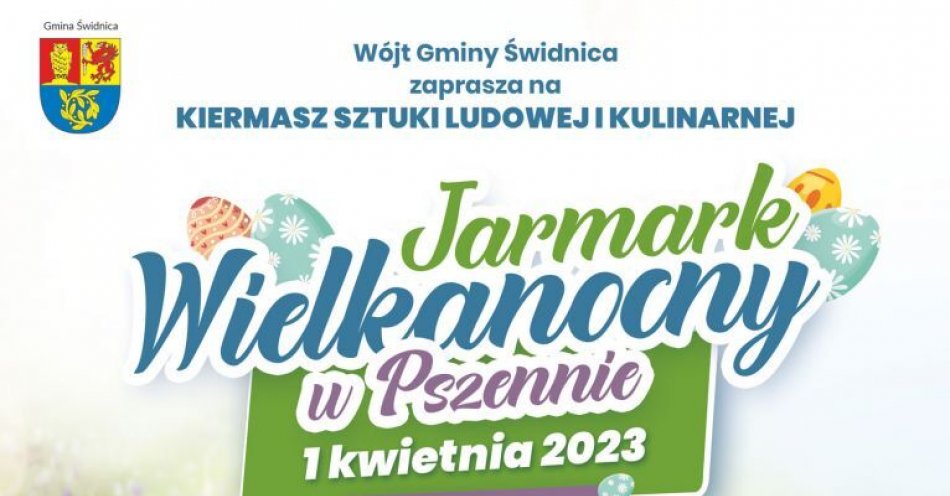 zdjęcie: Zapraszamy na gminny Jarmark Wielkanocny do Pszenna / fot. nadesłane