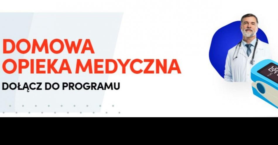 zdjęcie: Program Domowa Opieka Medyczna – bądź pod nadzorem lekarza bez wychodzenia z domu / fot. www.gov.pl / CC 3.0 Polska