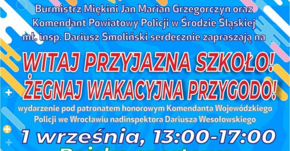 zdjęcie: Witaj, przyjazna szkoło! Żegnaj, wakacyjna przygodo! / fot. KPP w Środzie Śląskiej