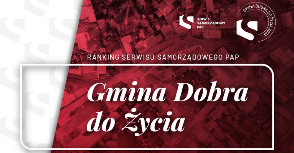 zdjęcie: Serwis Samorządowy PAP po raz trzeci ogłosił wyniki rankingu Gmina Dobra do Życia / Serwis Samorządowy PAP