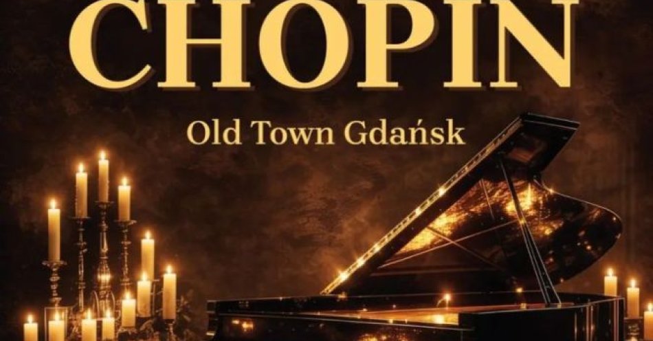 zdjęcie: Candlelight Chopin Concert Old Town Gdańsk / kupbilecik24.pl / Candlelight Chopin Concert Old Town Gdańsk