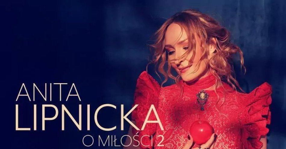 zdjęcie: Anita Lipnicka - O miłości 2 / kupbilecik24.pl / Anita Lipnicka - O miłości 2