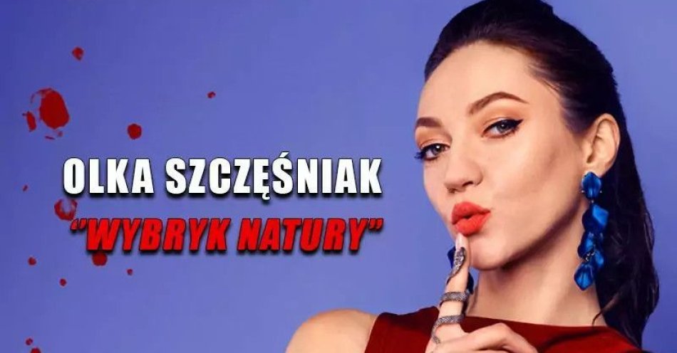 zdjęcie: W programie Wybryk natury / kupbilecik24.pl / W programie