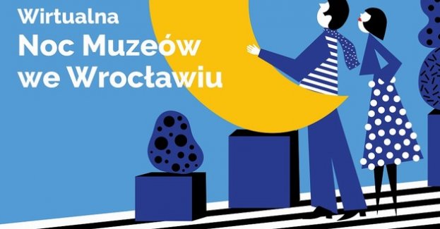 Wirtualna Noc Muzeów we Wrocławiu - 15-17 maja