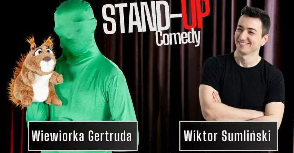 zdjęcie: Wieczór Komediowy Wiktora Sumlińskiego i Wiewiórki Gertrudy / kupbilecik24.pl / Wieczór Komediowy Wiktora Sumlińskiego i Wiewiórki Gertrudy