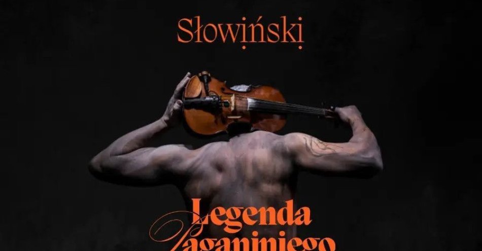 zdjęcie: Legenda Paganiniego / kupbilecik24.pl / LEGENDA PAGANINIEGO