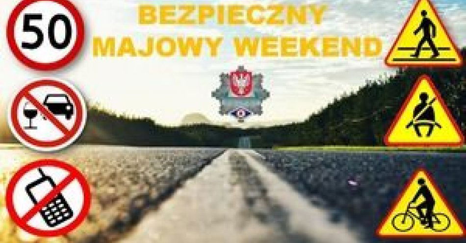 zdjęcie: Przed nami upragniona i wyczekana „ majówka” / fot. KMP w Siedlcach