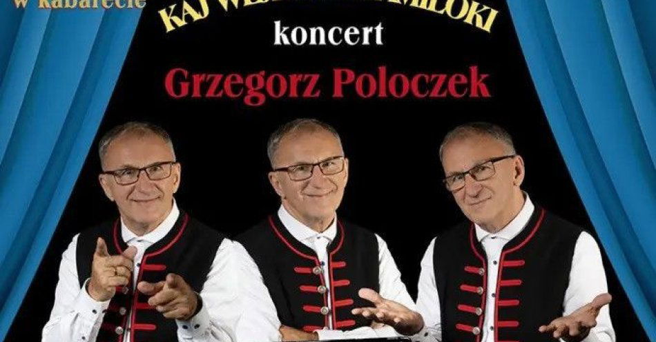 zdjęcie: Grzegorz Poloczek - Kaj wejrzisz familoki - 35-lecie w kabarecie / kupbilecik24.pl / \
