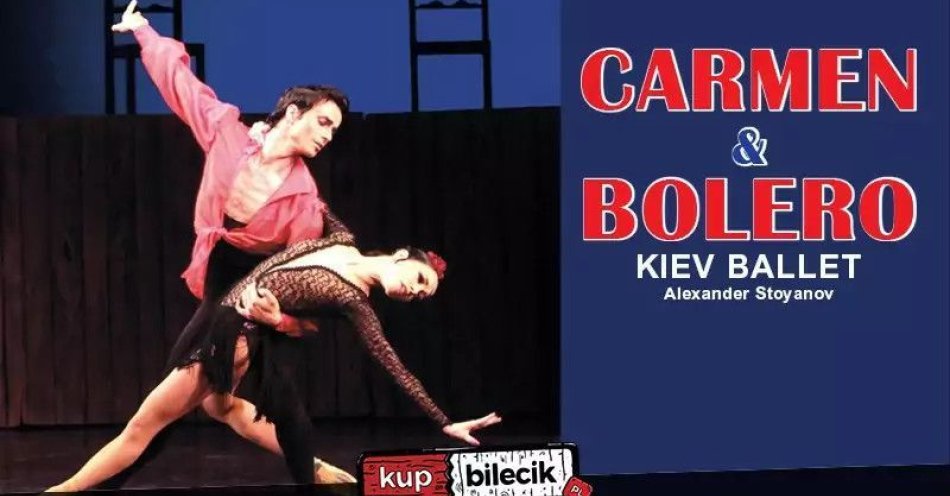 zdjęcie: Carmen & Bolero Kiev Balet / kupbilecik24.pl / Carmen & Bolero Kiev Balet
