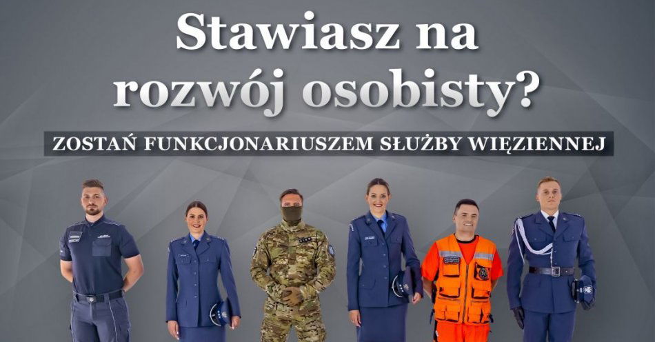 zdjęcie: Nowy rok = nowa rekrutacja  w Służbie Więziennej! / fot. nadesłane