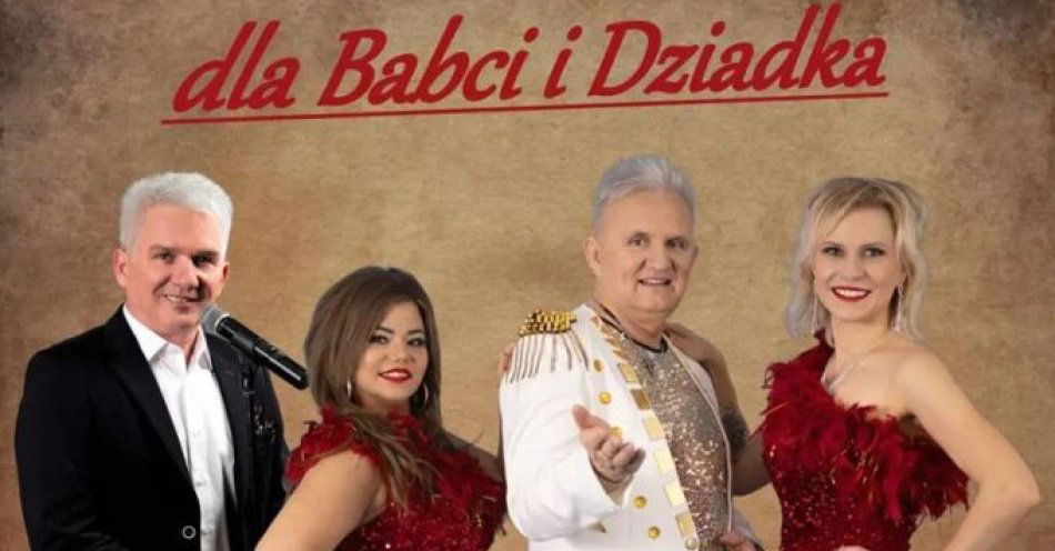 zdjęcie: Koncert Szlagierowe Kwiaty dla Babci i Dziadka / kupbilecik24.pl / KONCERT \