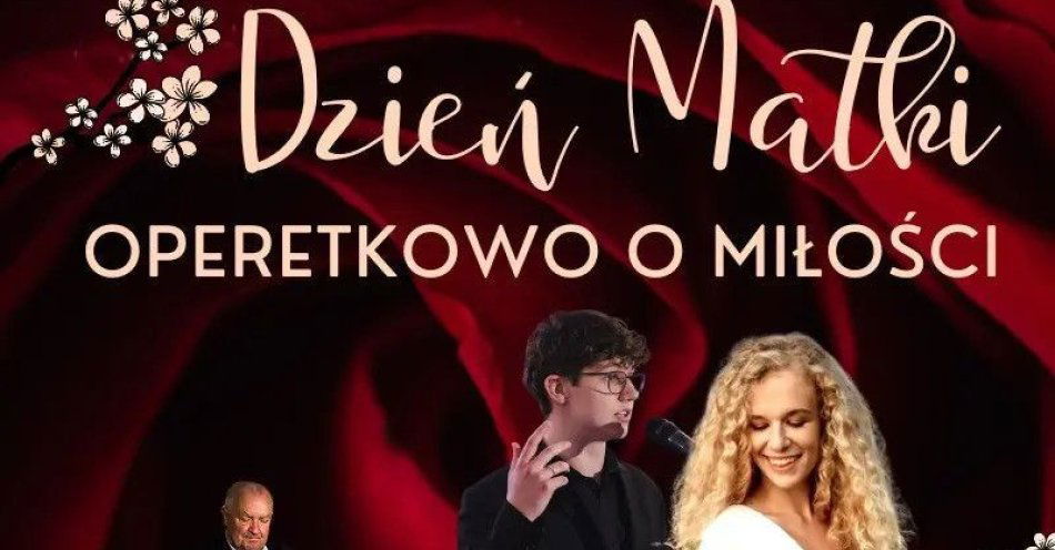 zdjęcie: Koncert z okazji Dnia Matki / kupbilecik24.pl / Koncert z okazji Dnia Matki