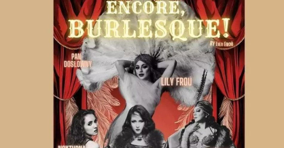 zdjęcie: Encore, Burlesque! by Lily Froú w Malborku / kupbilecik24.pl / Encore, Burlesque! by Lily Froú w Malborku