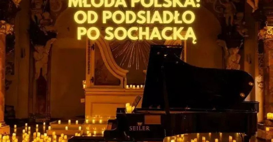 zdjęcie: Koncert wśród kwiatów i świec: Młoda Polska od Podsiadły po Sochacką / kupbilecik24.pl / Koncert wśród kwiatów i świec: Młoda Polska od Podsiadły po Sochacką